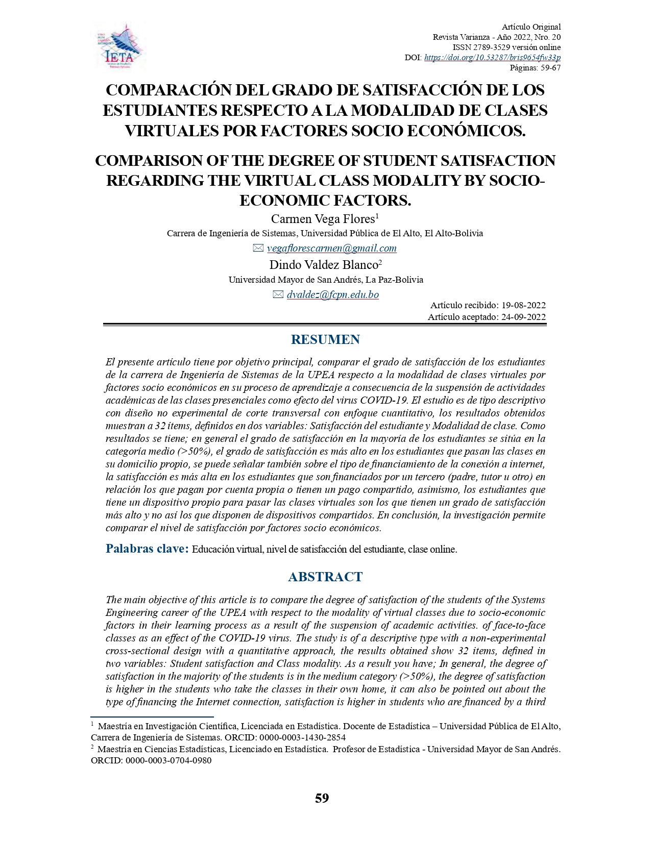 COMPARACIÓN DEL GRADO DE SATISFACCIÓN DE LOS ESTUDIANTES RESPECTO A LA MODALIDAD DE CLASES VIRTUALES POR FACTORES SOCIO ECONÓMICOS
